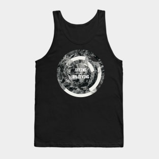 Seeing is Believing Tank Top